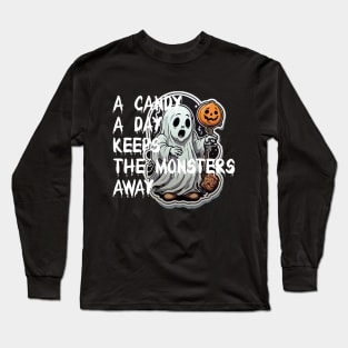 a candy a day keeps the monsters away? Long Sleeve T-Shirt